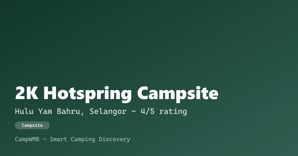 Visual sementara 2K Hotspring Campsite