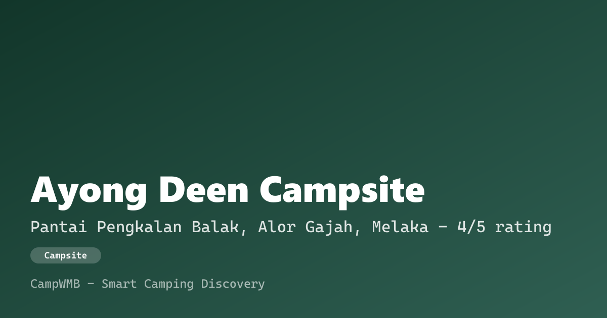 Visual sementara Ayong Deen Campsite