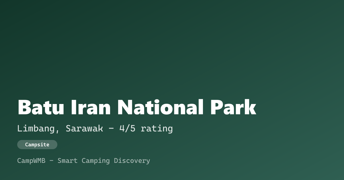 Visual sementara Batu Iran National Park