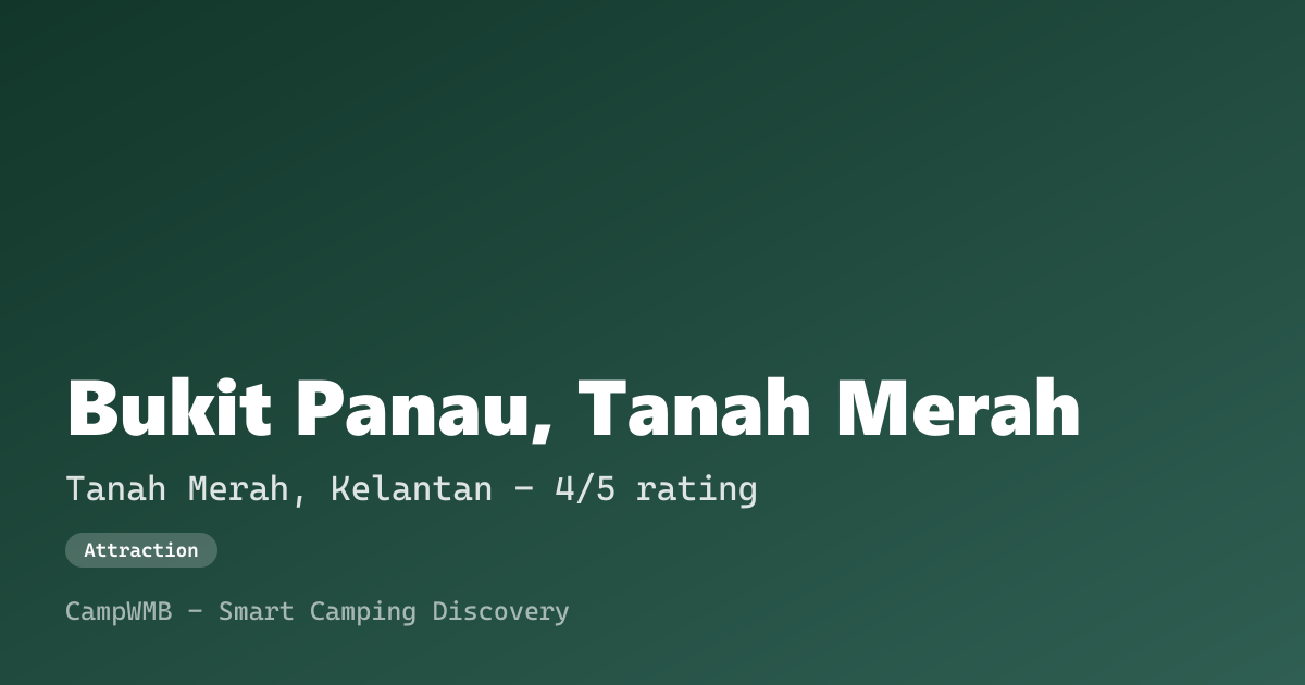 Visual sementara Bukit Panau, Tanah Merah