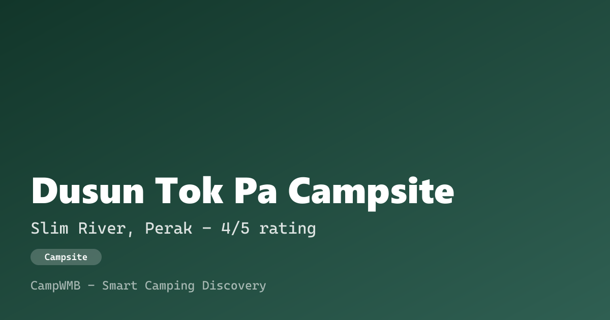 Visual sementara Dusun Tok Pa Campsite