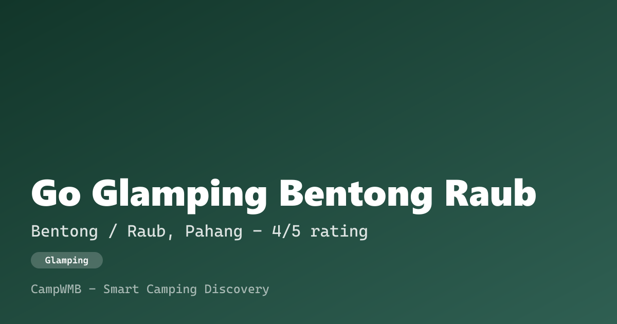Visual sementara Go Glamping Bentong Raub
