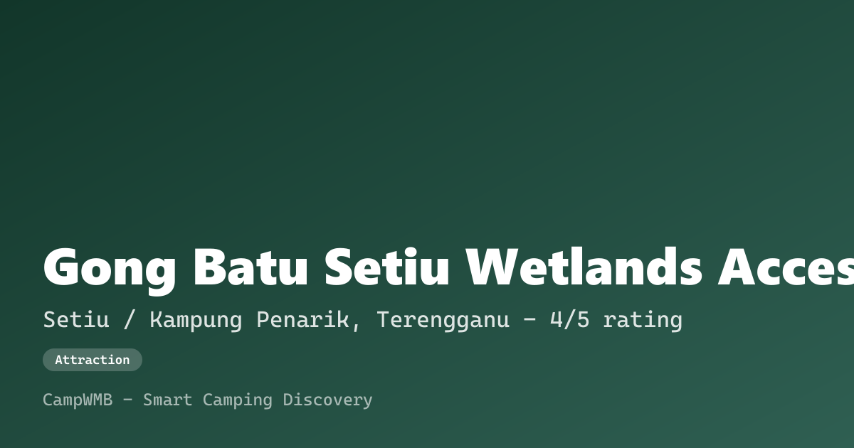 Visual sementara Gong Batu Setiu Wetlands Access
