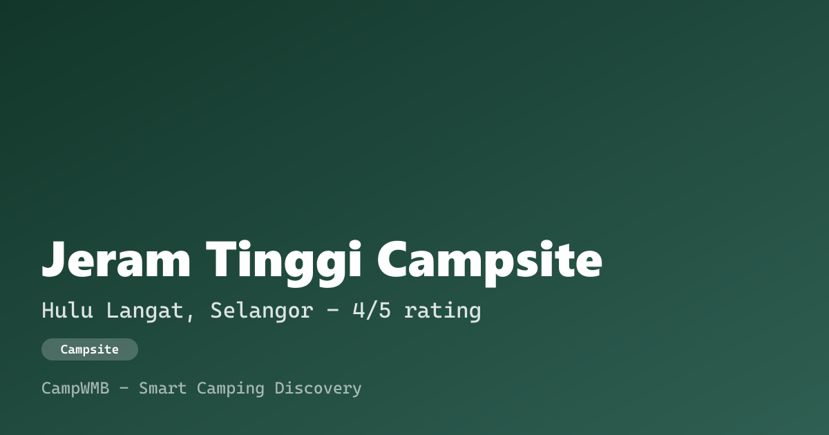 Visual sementara Jeram Tinggi Campsite