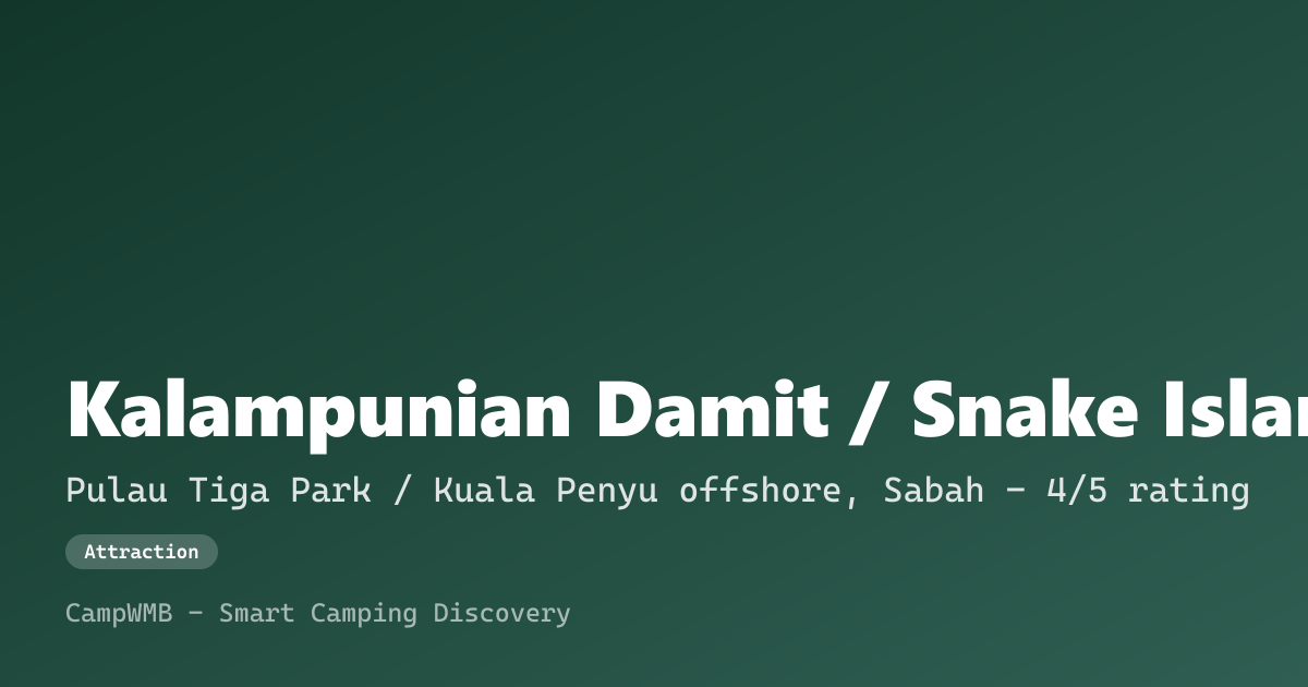 Visual sementara Kalampunian Damit / Snake Island