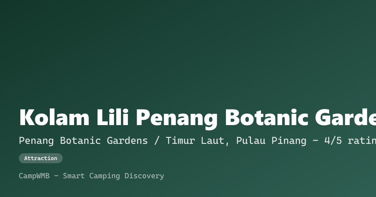 Visual sementara Kolam Lili Penang Botanic Gardens
