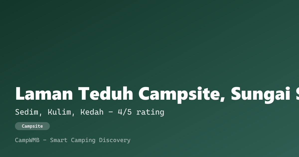 Visual sementara Laman Teduh Campsite, Sungai Sedim