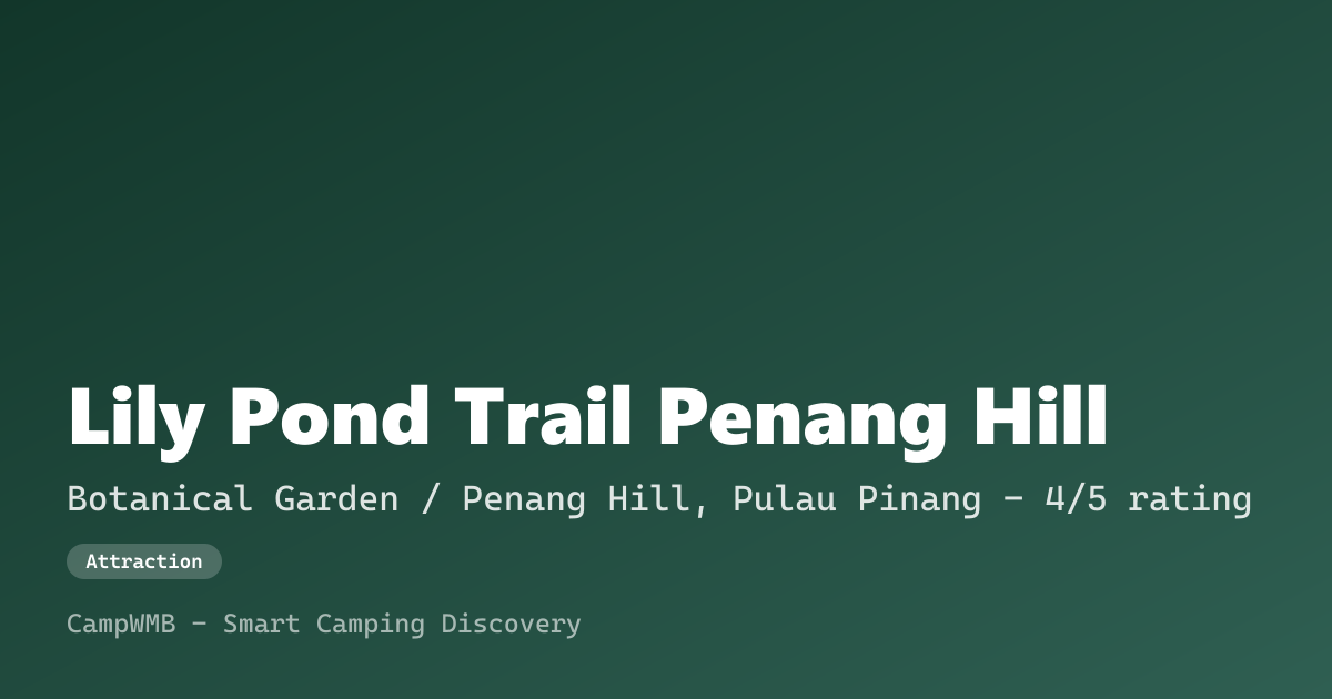 Visual sementara Lily Pond Trail Penang Hill