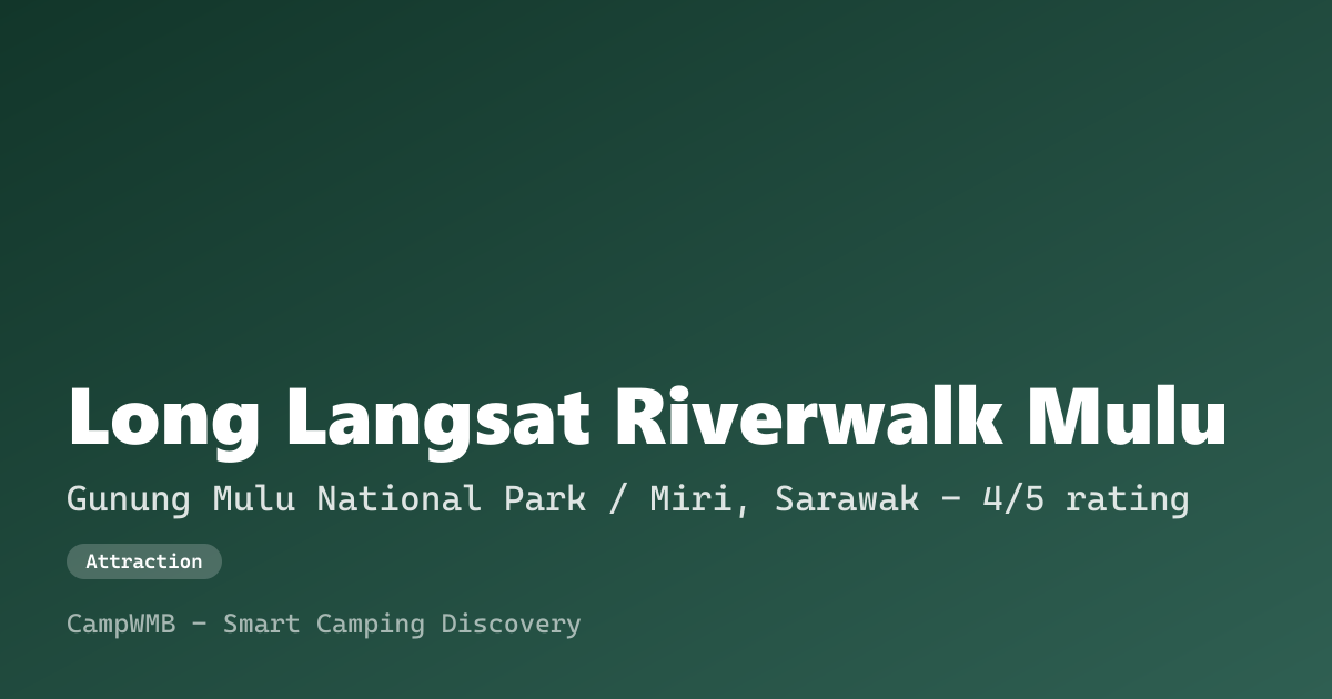 Visual sementara Long Langsat Riverwalk Mulu