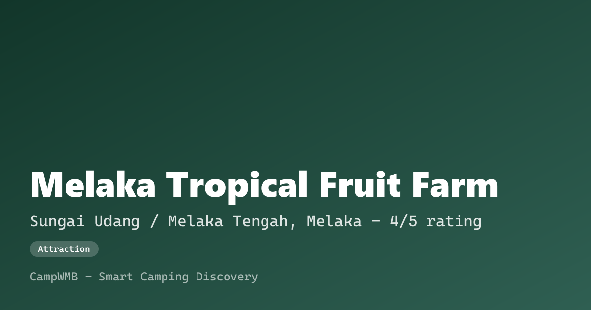 Visual sementara Melaka Tropical Fruit Farm