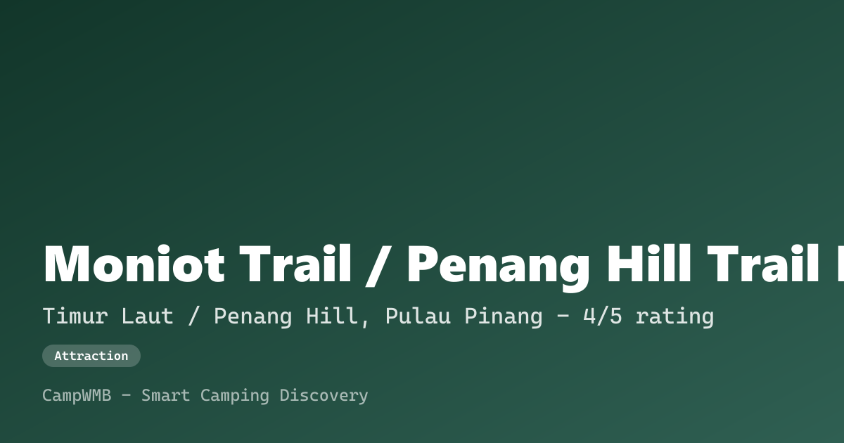 Visual sementara Moniot Trail / Penang Hill Trail Network