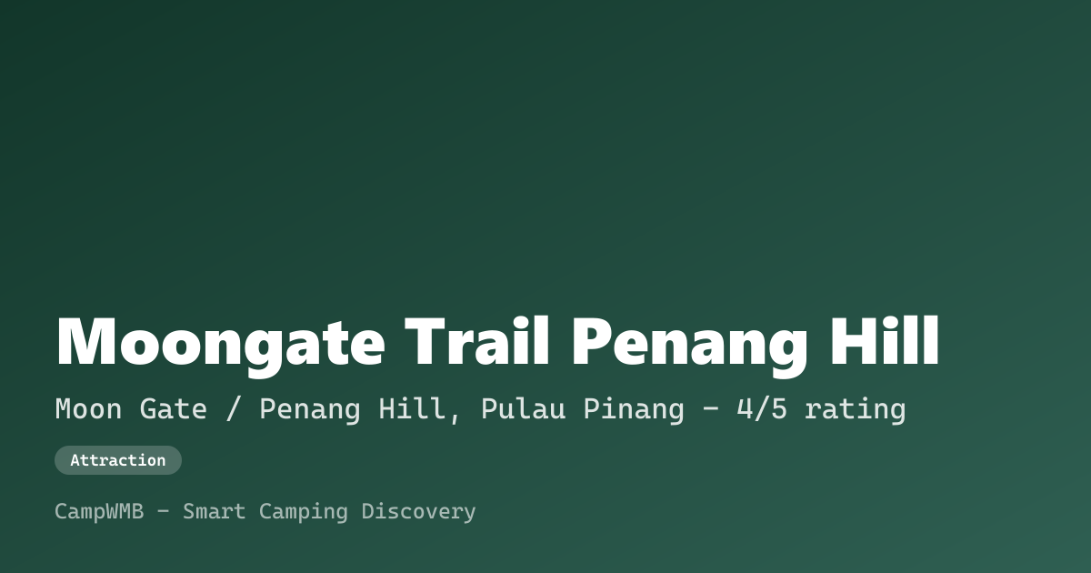 Visual sementara Moongate Trail Penang Hill