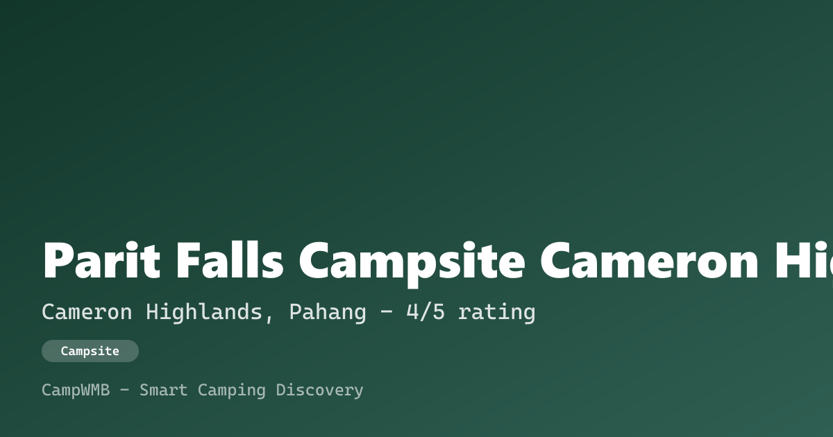 Visual sementara Parit Falls Campsite Cameron Highlands