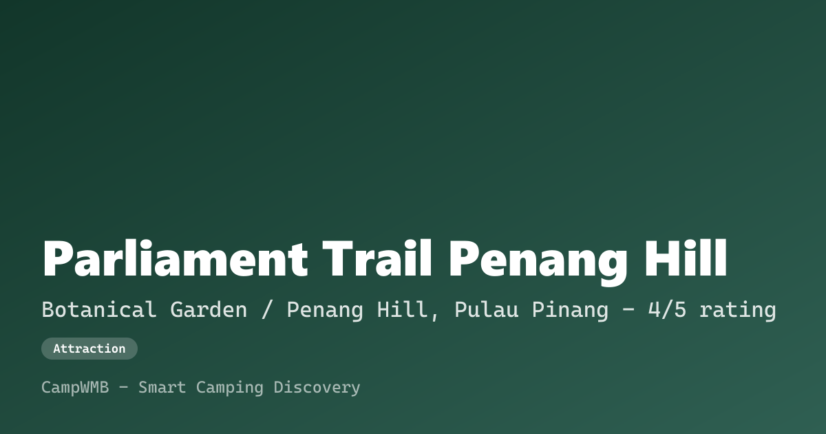 Visual sementara Parliament Trail Penang Hill