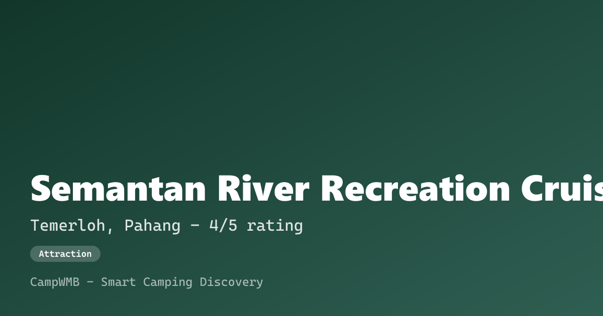 Visual sementara Semantan River Recreation Cruise