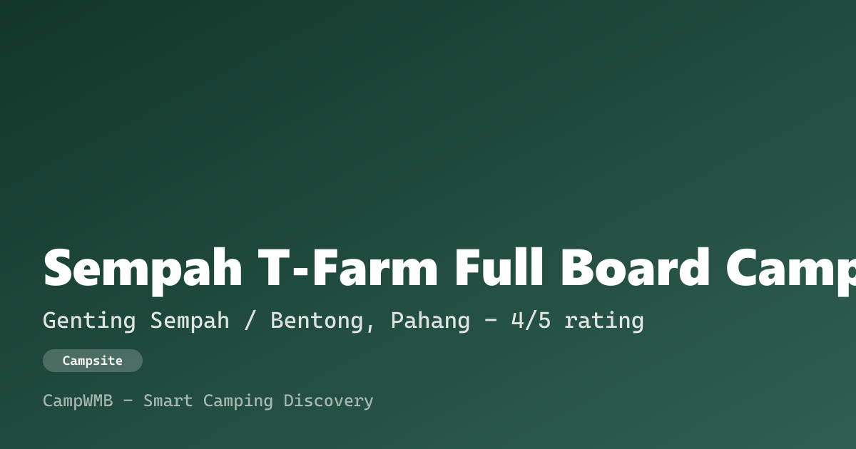 Visual sementara Sempah T-Farm Full Board Camping