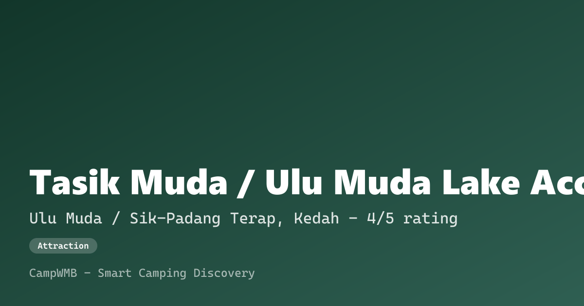 Visual sementara Tasik Muda / Ulu Muda Lake Access