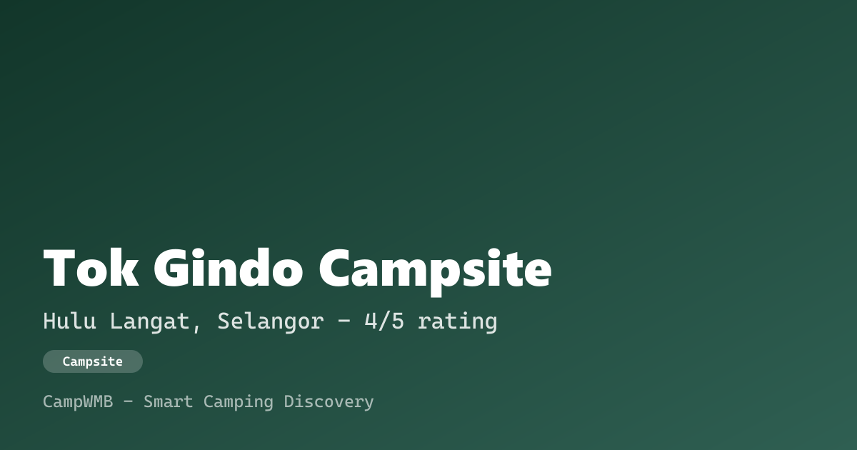 Visual sementara Tok Gindo Campsite
