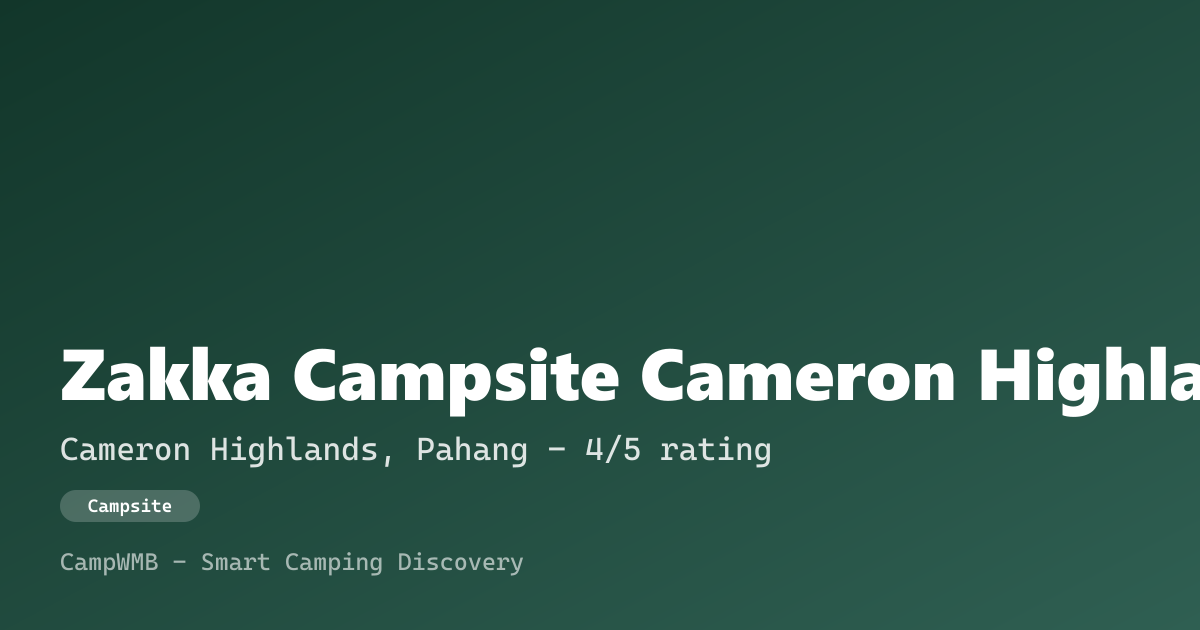 Visual sementara Zakka Campsite Cameron Highlands